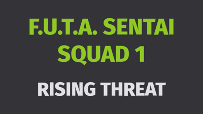 Watch online F.U.T.A. Sentai Squad: Episode 1 - Rising Threat by AgentRedGirl